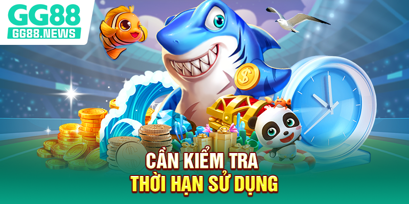 Cần kiểm tra thời hạn sử dụng Cần kiểm tra thời hạn sử dụng